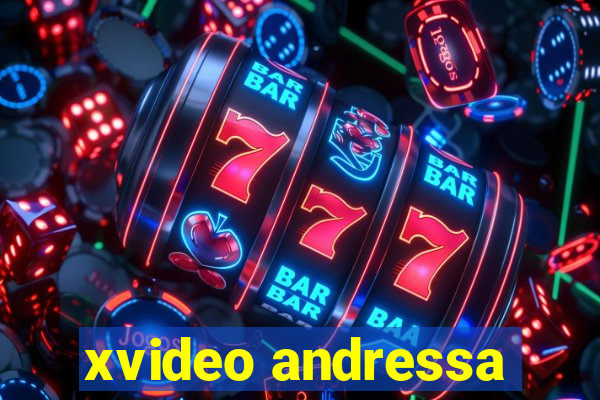 xvideo andressa